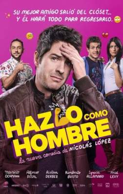 Фильм Будь мужиком (2017)