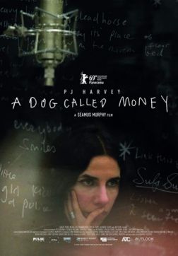 Фильм Пи Джей Харви: A Dog Called Money (2019)