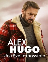 Фильм Алекс Юго - Несбыточная мечта (2020)