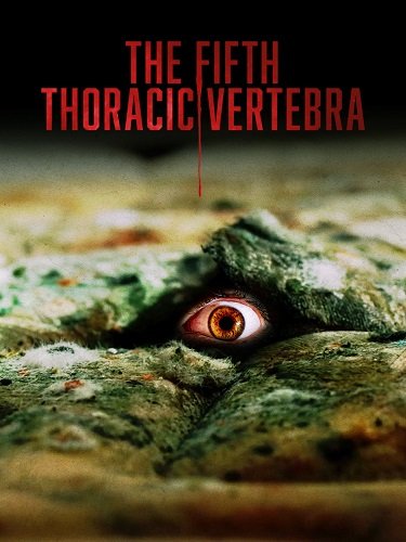 Фильм Пятый грудной позвонок (2022)