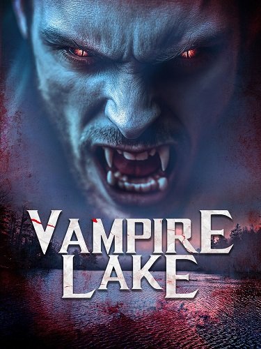 Фильм Вампирское озеро (2024)